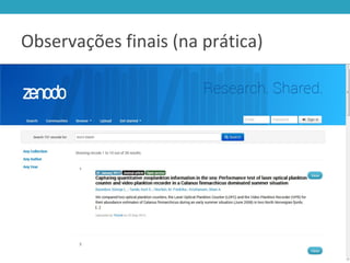 Observações finais (na prática)
 