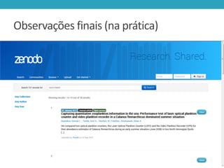 Observações finais (na prática)

 