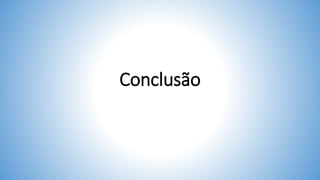 Conclusão
 