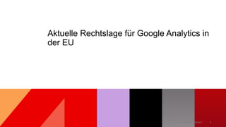 3
Main title (Master)
Aktuelle Rechtslage für Google Analytics in
der EU
 