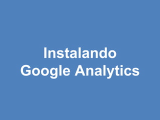 Instalando Google Analytics 