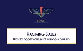 HACKING SALES
HOW TO BOOST YOUR SALES WITH COLD EMAILING
 