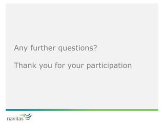 Any further questions?
Thank you for your participation
 