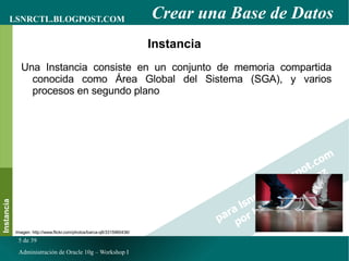 Arquitectura de un Servidor Oracle <ul><li>Instancia </li><ul><li>SGA 