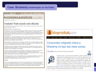 Case: Brastemp (reclamação no YouTube)
 