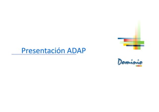 Presentación ADAP
 