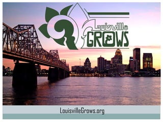 LouisvilleGrows.org 