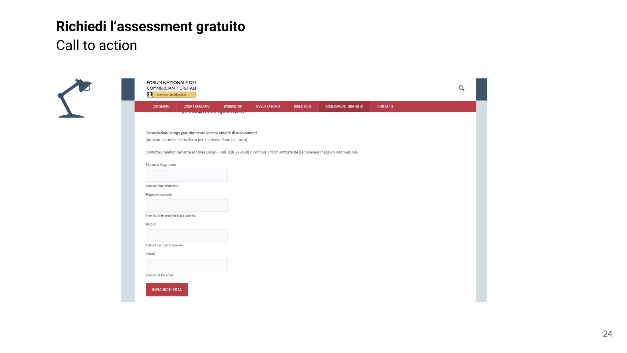 Richiedi l’assessment gratuito
Call to action
24
 
