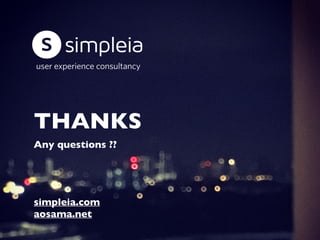 THANKS
Any questions ??
simpleia.com
aosama.net
 