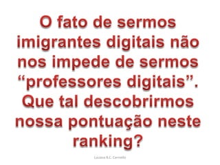 Luciana B.C. Carniello
 