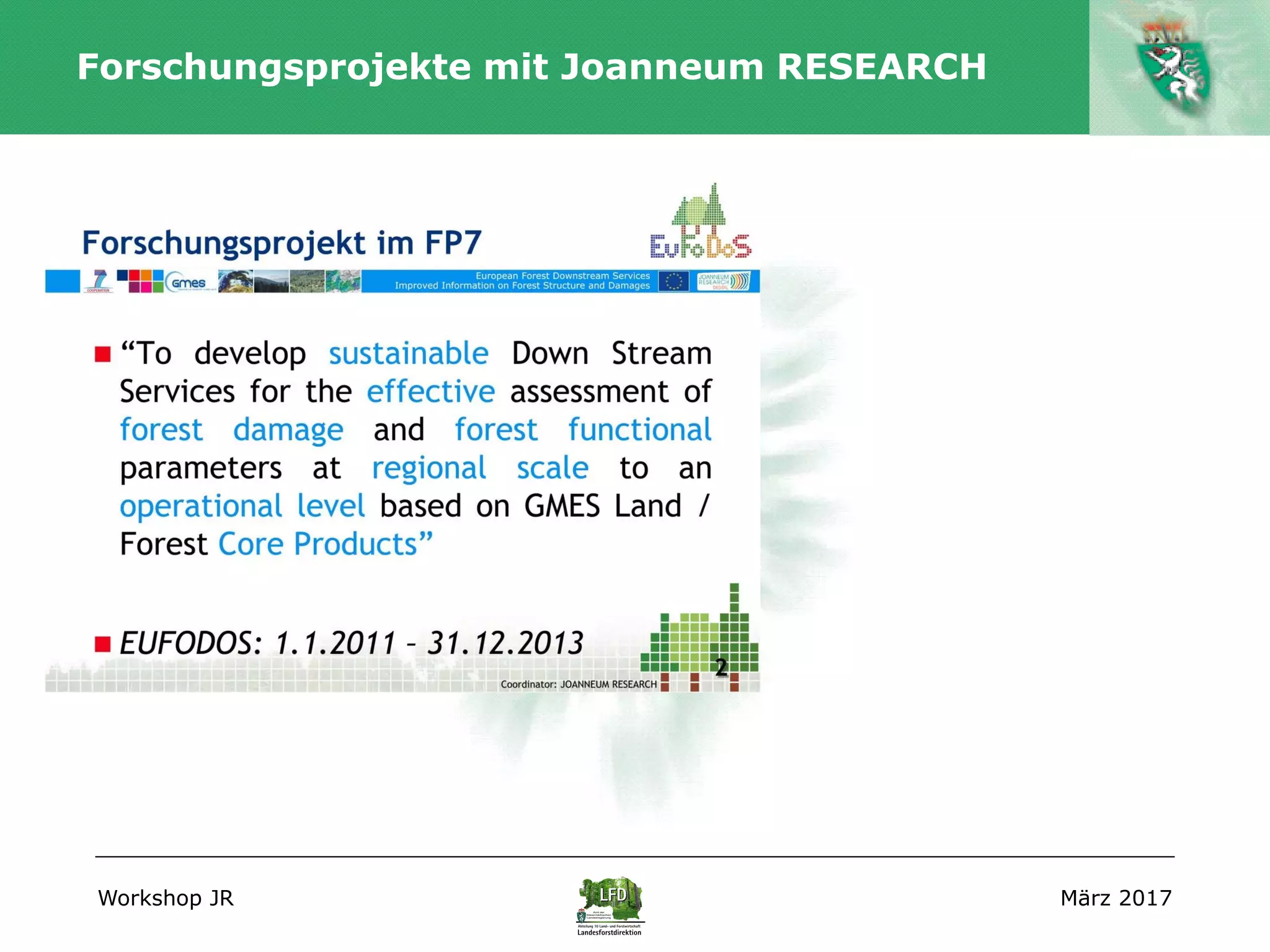 Workshop JR März 2017
Forschungsprojekte mit Joanneum RESEARCH
 