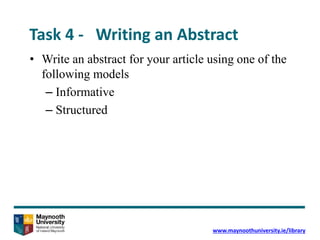 Outlining/Structuring
• Work from an outline –
model your article on an
article in your target
journal that works well
• V...