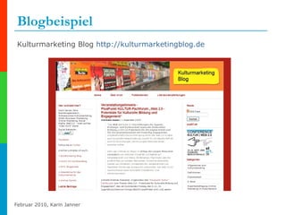 Blogbeispiel Kulturmarketing Blog  http:// kulturmarketingblog.de   