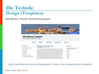 Die Technik:  Design (Templates) Wordpress Theme RockinNewspaper http:// rockinthemes.com /rockinnewspaper-3-column-free-wordpress-theme-released 