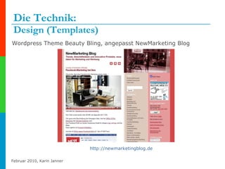 Die Technik:  Design (Templates) Wordpress Theme Beauty Bling, angepasst NewMarketing Blog http://newmarketingblog.de   
