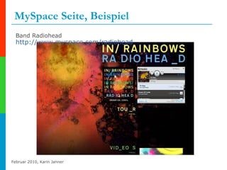 MySpace Seite, Beispiel Band Radiohead  http://www.myspace.com/radiohead   