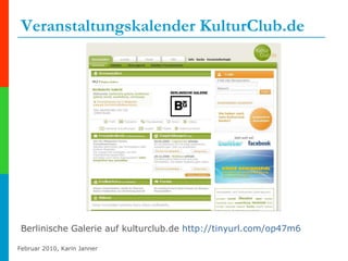 Veranstaltungskalender KulturClub.de Berlinische Galerie auf kulturclub.de  http:// tinyurl.com /op47m6   