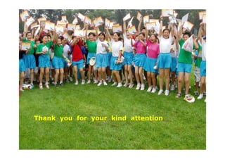 Thank you for your kind attention
 