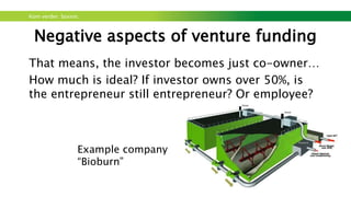 Kom verder. Saxion.
Testing the business model
10. Fast decision making: changes are
necessary. Many startups face
problems: psychological it is hard to
get away from an idea that was
developed by months. But
sometimes it is necessary.
 