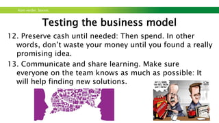 Kom verder. Saxion.
Measure your business…
AARRR = Acquisition, Activation, Retention, Revenue, Referral
Acquisition: describes the moment when an unconscious visitor is
interested in your product/service.
Activation: when the customers who are interested in the product
are having their first (positive) user experience
Retention: measuring the reuse and the involvement in the
product / service
Revenue: measuring the product / service what you get paid
Referral: the number of customers who are coming back
 