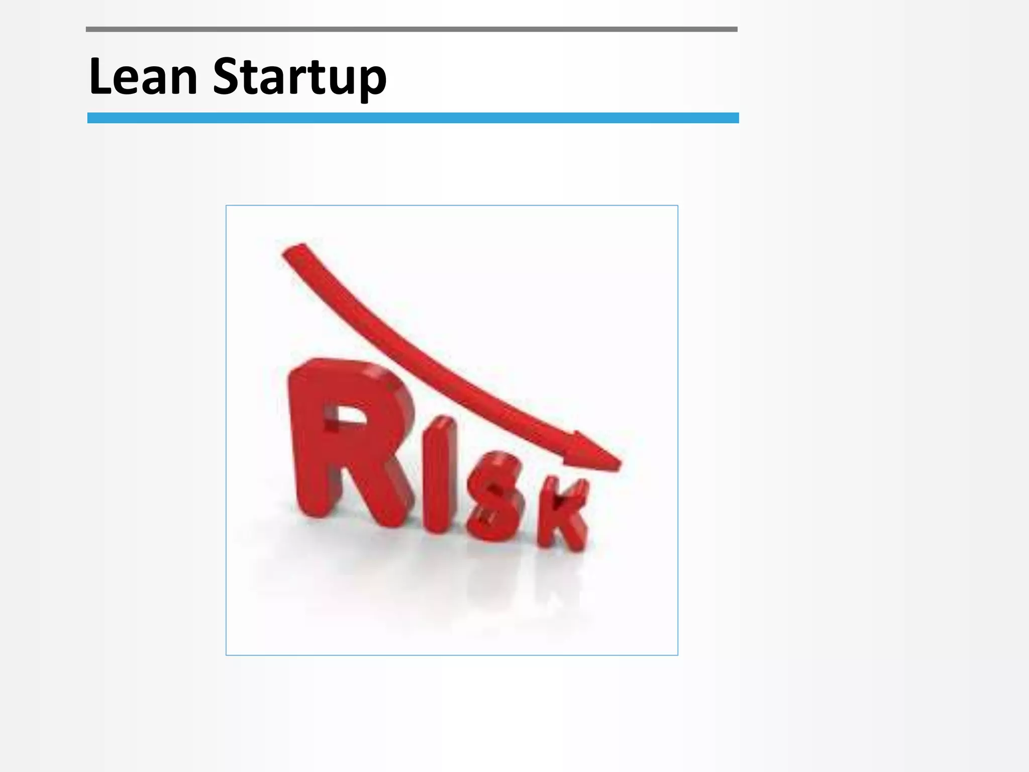 Lean Startup 
 