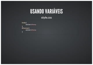 Workshop: Aumentando a produtividade com o LESS