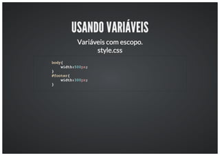 Workshop: Aumentando a produtividade com o LESS