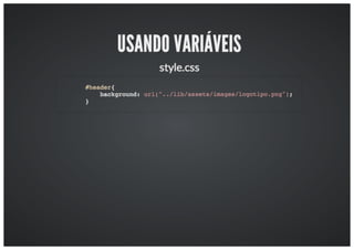 Workshop: Aumentando a produtividade com o LESS