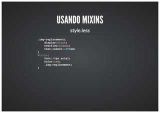 Workshop: Aumentando a produtividade com o LESS