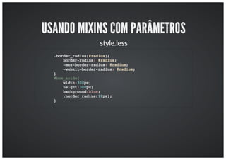Workshop: Aumentando a produtividade com o LESS