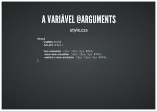 Workshop: Aumentando a produtividade com o LESS