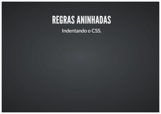 Workshop: Aumentando a produtividade com o LESS