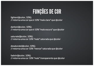 Workshop: Aumentando a produtividade com o LESS