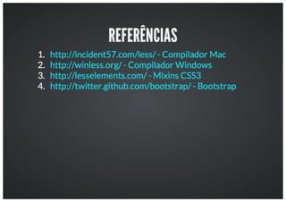 Workshop: Aumentando a produtividade com o LESS