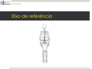 Fábio Mazzola




Eixo de referência
 
