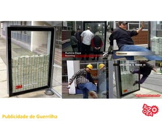 Publicidade de Guerrilha
 