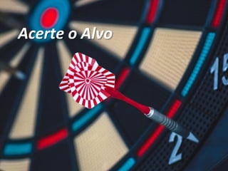 Acerte o Alvo
 