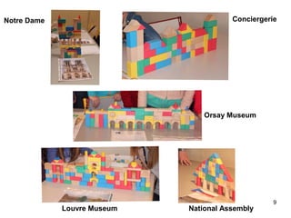 9
Notre Dame Conciergerie
Orsay Museum
Louvre Museum National Assembly
 