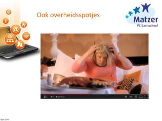 Ook overheidsspotjes
 