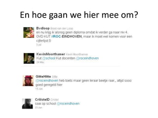 En hoe gaan we hier mee om?
 