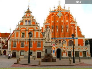 RIGA
 