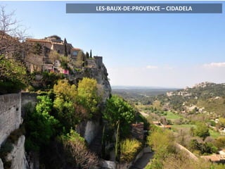 LES-BAUX-DE-PROVENCE – CIDADELA
 