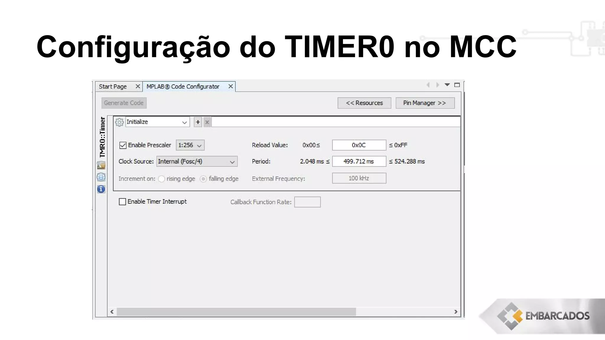 Configuração do TIMER0 no MCC
 