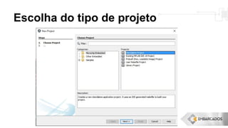Escolha do tipo de projeto
 