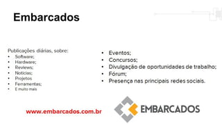 Embarcados
 