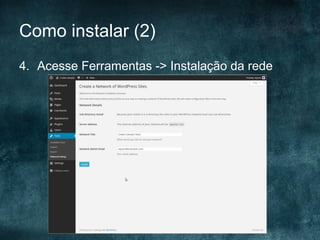 Como instalar (2)
4.  Acesse Ferramentas -> Instalação da rede
 