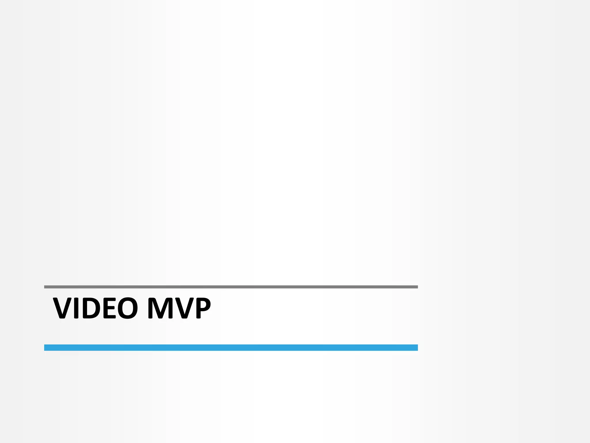 VIDEO MVP
 