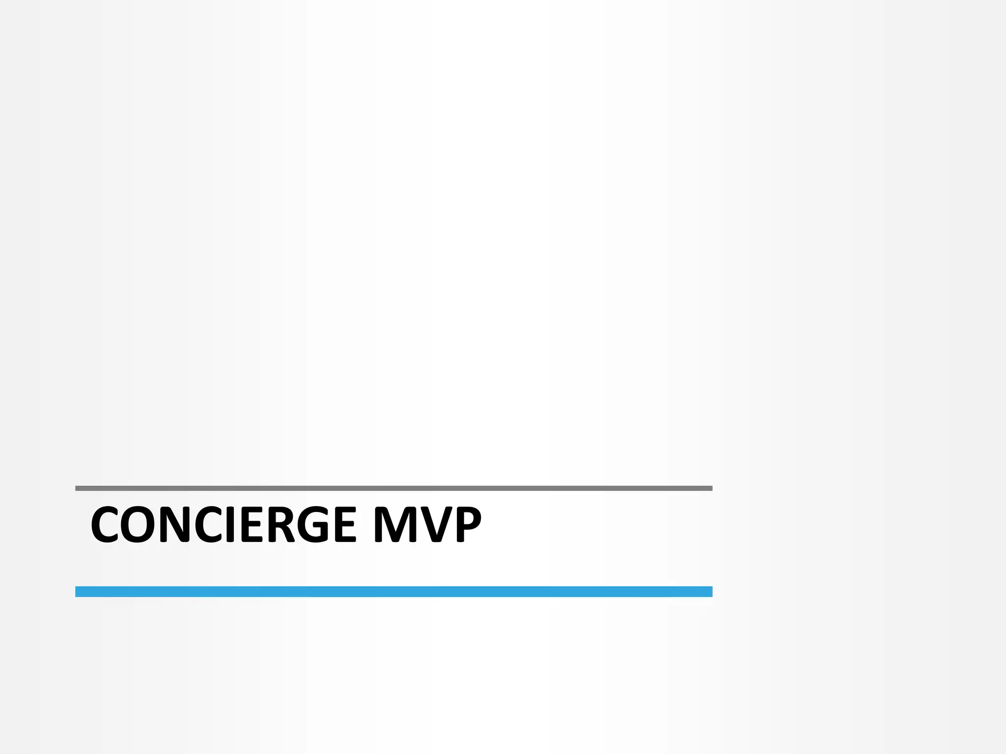 CONCIERGE MVP
 