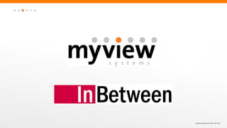 myview systems GmbH ® 2015myview systems GmbH ® 2015
 