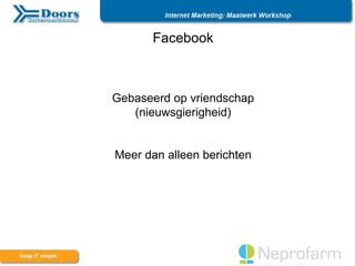 Facebook



Gebaseerd op vriendschap
   (nieuwsgierigheid)


Meer dan alleen berichten
 